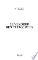 Télécharger le livre libro Le Vengeur Des Catacombes